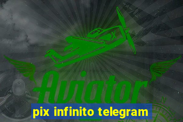 pix infinito telegram